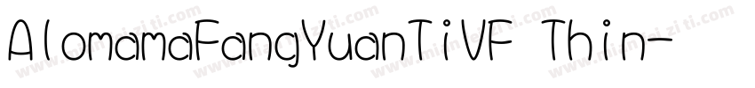 AlomamaFangYuanTiVF Thin字体转换